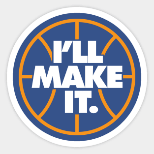 I'll Make It Basketball Inspiration Sticker
